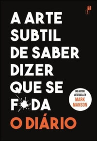 Diário interativo inspirado no bestseller "A Arte Subtil de Saber Dizer Que Se F*da" de Mark Manson. Inclui espaços para reflexões pessoais, exercícios e prompts para autoconhecimento. Marca: Desassossego