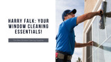 Harry Falk: The Best Window Cleaning Supplies