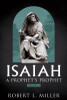 Isaiah - A Prophet's Prophet Volume 2 (Paperback) 