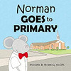 Norman Goes to Primary (Paperback)