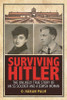 Surviving Hitler: The Unlikely True Story of an SS Soldier and a Jewish Woman (Hardcover) *