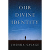 Our Divine Identity (Paperback)*