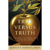 True Versus Truth (Paperback)*