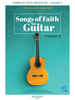 Songs of Faith for Guitar: Volume 2 (Music Book)*