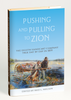 Pushing and Pulling to Zion: The Eighth Handcart company Trek Day by Day in 1859 (Hardcover)*