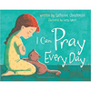 I Can Pray Every Day (Paperback)*