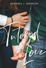 A Contemporary Romance: Tutored in Love (Paperback)