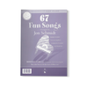 67 Fun Songs (Songbook) (Paperback)