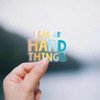 I Can Do Hard Things Inspirational Sticker (Clear)