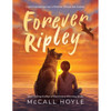Forever Ripley (Best Friends Dog Tales, Book 4) (Hardcover)