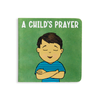 A Child's Prayer (Board Book) A Child's Prayer (Board Book)