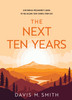 The Next Ten Years