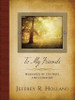 To My Friends (Hardcover) *