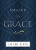 Amazed by Grace (Hardcover) *