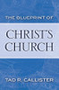 The Blueprint of Christ's Church (Paperback) 