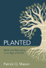 Planted: Belief and Belonging in an Age of Doubt (Paperback) *