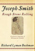 Joseph Smith: Rough Stone Rolling (Paperback) *