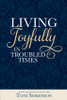 Living Joyfully in Troubled Times  (Paperback) *