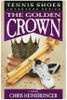 Tennis Shoes Adventure Series, Vol. 7: The Golden Crown (Paperback) *