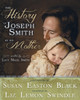 The History of Joseph Smith by His Mother (Hardcover) *
