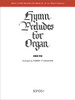 Hymn Preludes for Organ - Book 10 *