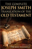 The Complete Joseph Smith Translation of the Old Testament: A Side-by-Side Comparison with the King James Version  (Paperback) *