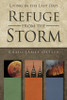Refuge From The Storm : Living In The Last Days (Hardcover) *