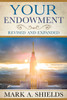 Your Endowment: Revised and Expanded (Paperback)