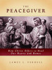 The Peacegiver: How Christ Offers to Heal Our Hearts and Homes (Paperback) *