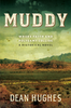 A Historical Novel Book 1: Muddy - Where Faith and Polygamy Collide (Hardcover)*