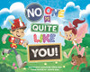 No One is Quite Like You  (Hardcover) *