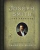 Joseph Smith, the Prophet: Illustrated Edition (Hardcover)