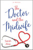 The Doctor and the Midwife  (Paperback)