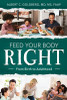  Feed Your Body Right: From Birth to Adulthood (Paperback) 