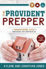The Provident Prepper: A Common-Sense Guide to Preparing for Emergencies(Paperback) *
