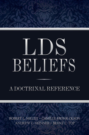 LDS Beliefs A Doctrinal Reference (Hardcover) * Cardston Book Shop