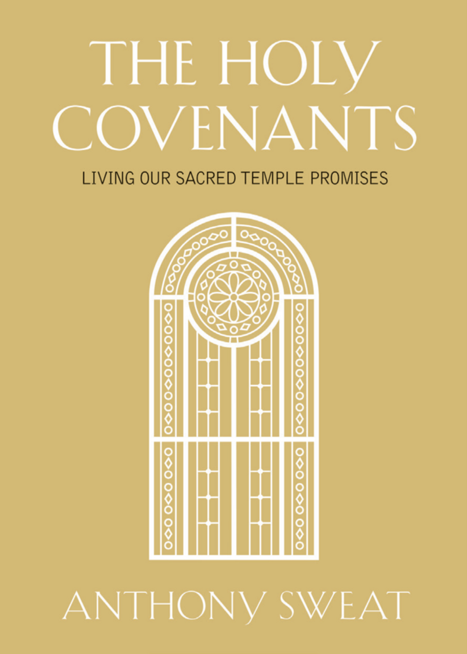 The Holy Covenants - Living Our Sacred Temple Promises (Paperback)*