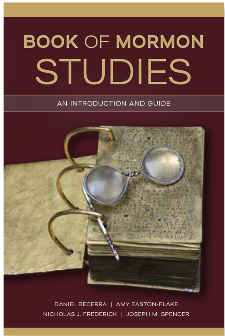 Book of Mormon Studies: An Introduction and Guide (Hardcover or Paperback) Choose format in options*