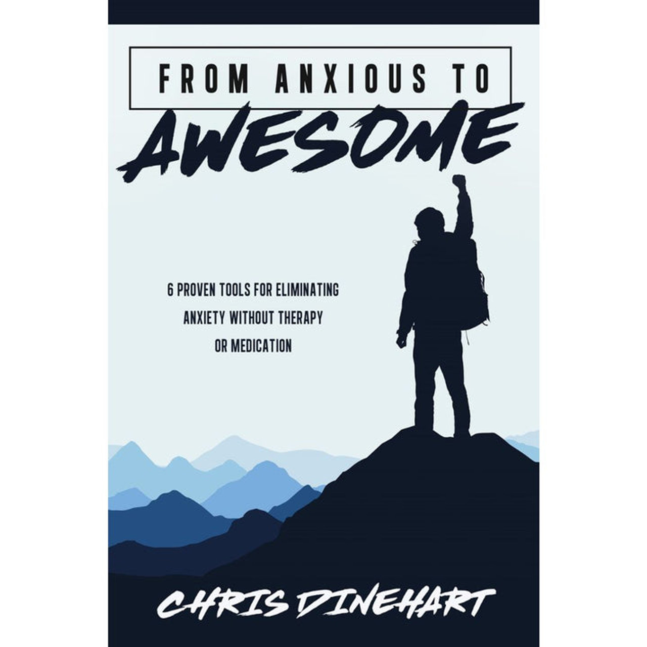 From Anxious to Awesome (Paperback)