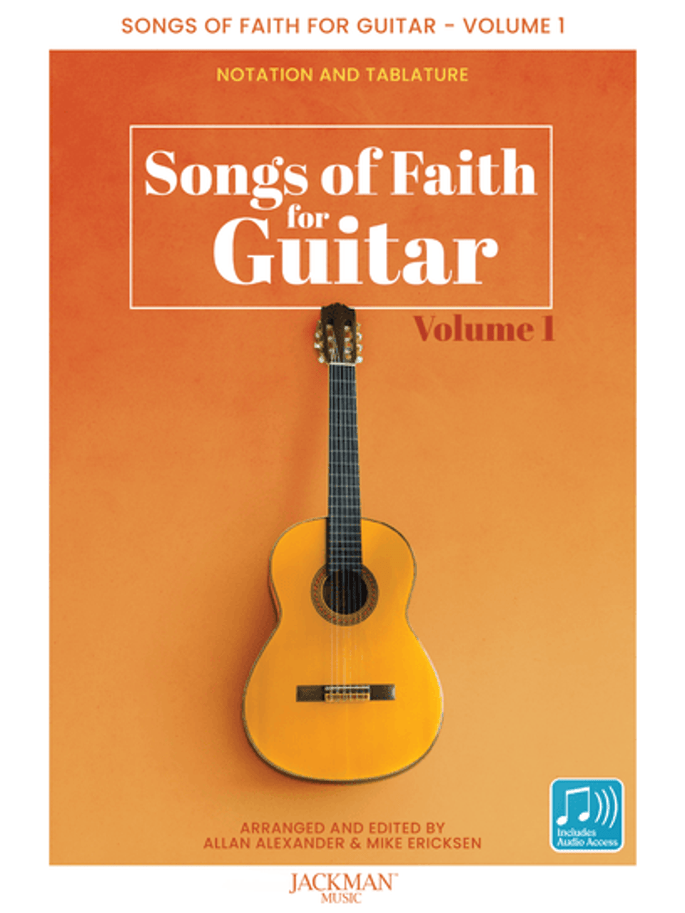 Songs of Faith for Guitar: Volume 1 (Music Book)*