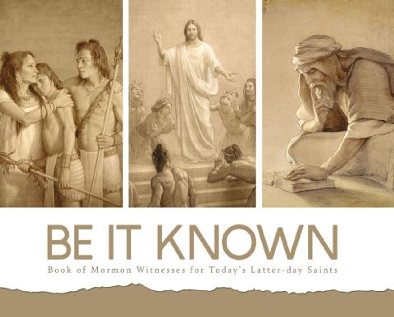 Be It Known: Book of Mormon Witnesses for Today's Latter-day Saints (Hardcover)*