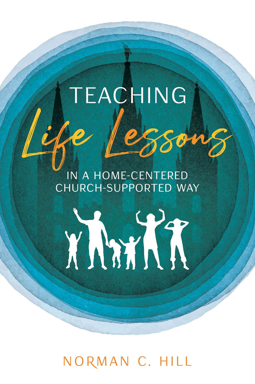 Teaching Life Lessons in a Home-Centered Church Supported Way (Paperback)*