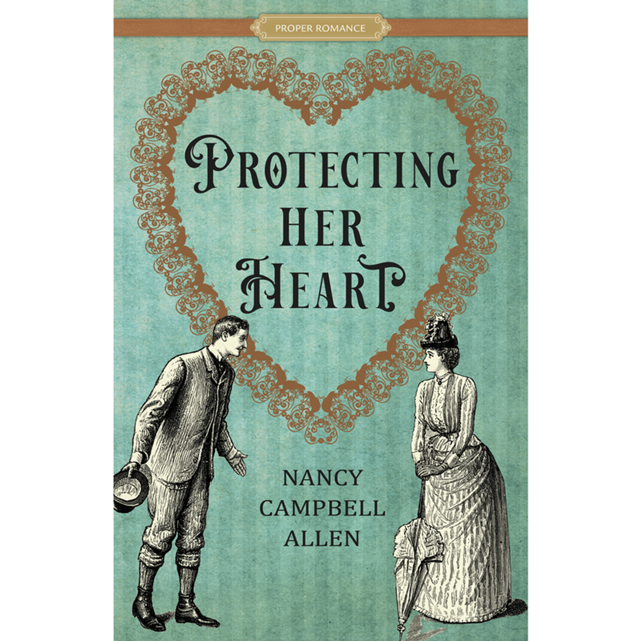Protecting Her Heart: A Proper Romance (Paperback)