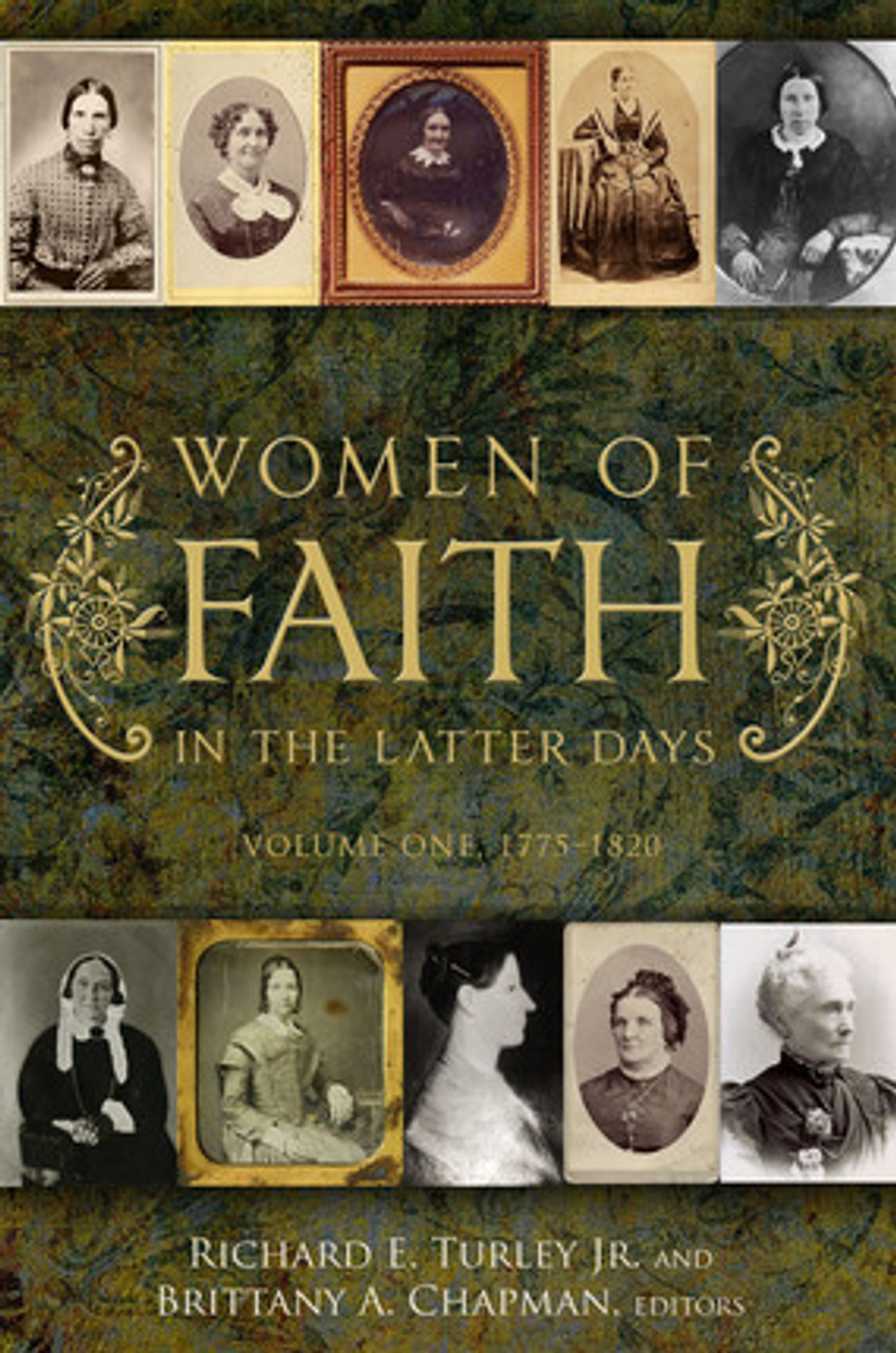 Women of Faith in the Latter Days: Volume 1: 1775-1820 (Hardcover) *