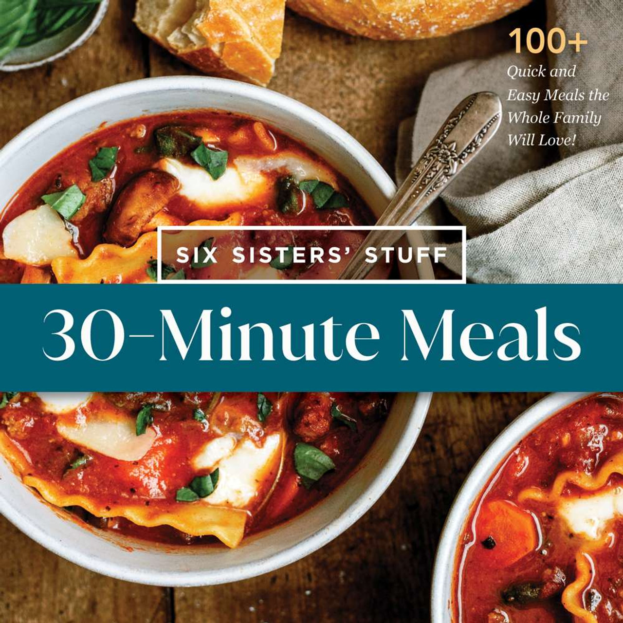 30-Minute Meals with Six Sisters' Stuff (Paperback) * 30-Minute Meals with Six Sisters' Stuff (Paperback) *