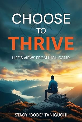 Choose to Thrive: Life's Views From High Camp (Paperback)