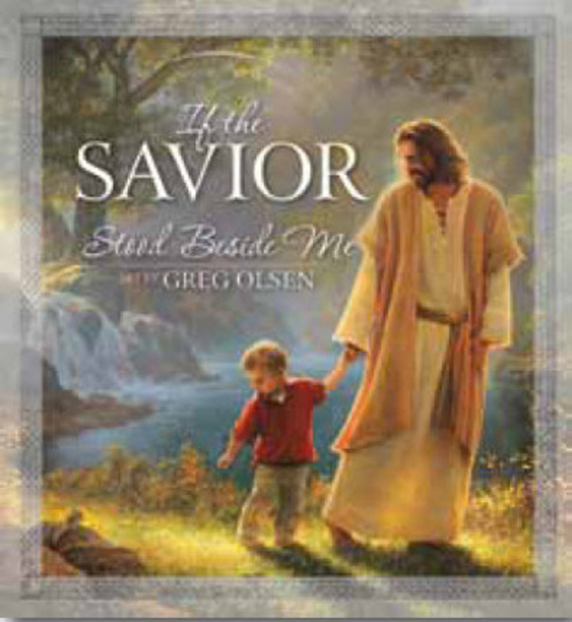 If the Savior Stood Beside Me (Board Book) *