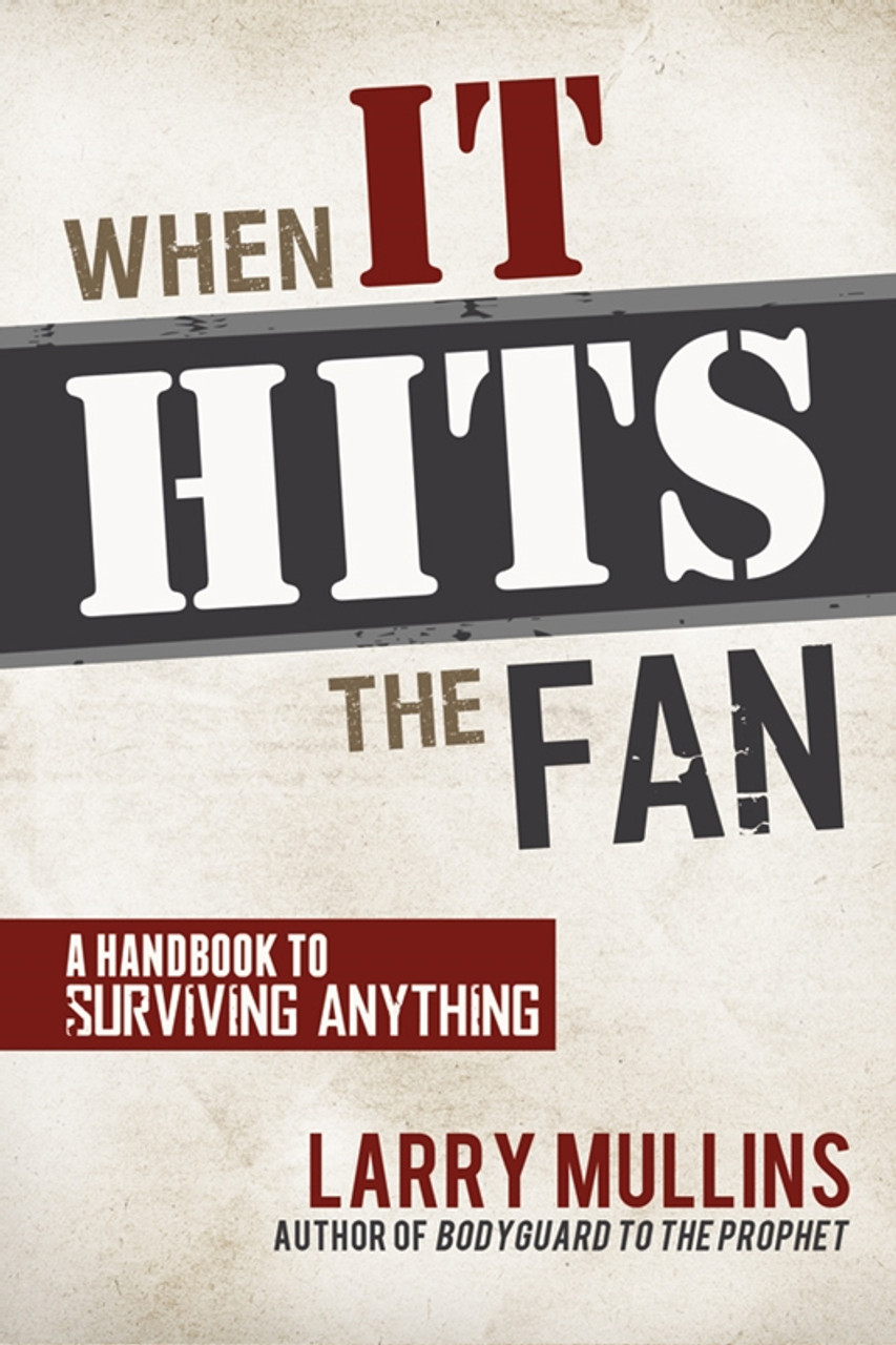 When It Hits the Fan: A Handbook to Surviving Anything - Paperback"