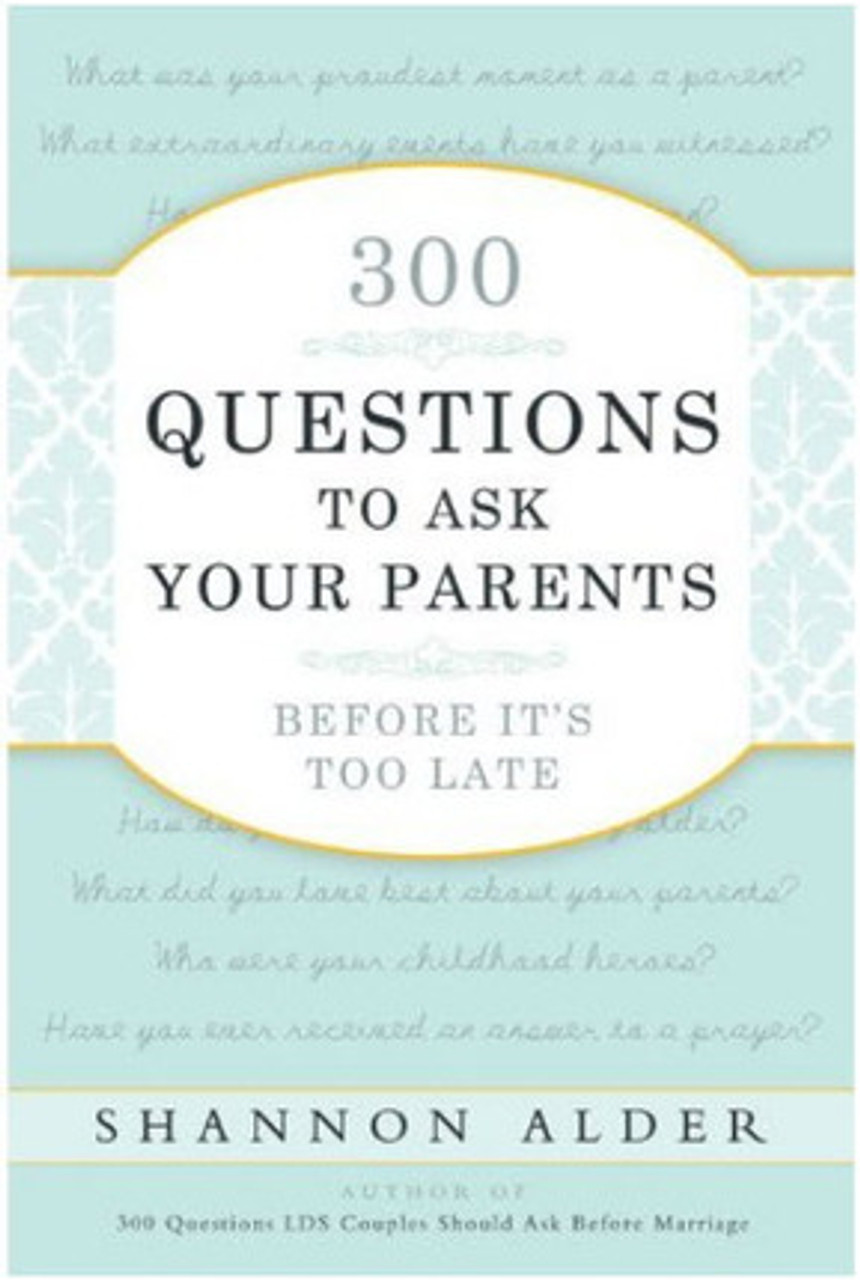 300 Questions to Ask Your Parents Before It's Too Late (Paperback) *