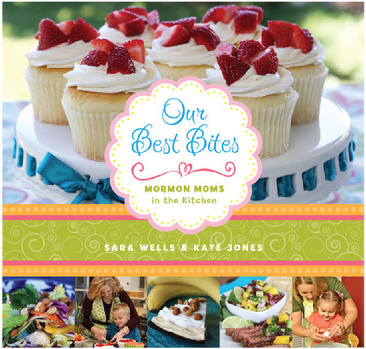 Our Best Bites: Mormon Moms in the Kitchen Cookbook (Hard Cover) *